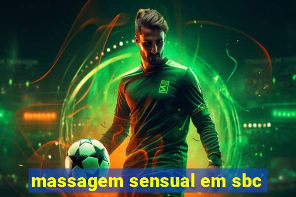 massagem sensual em sbc